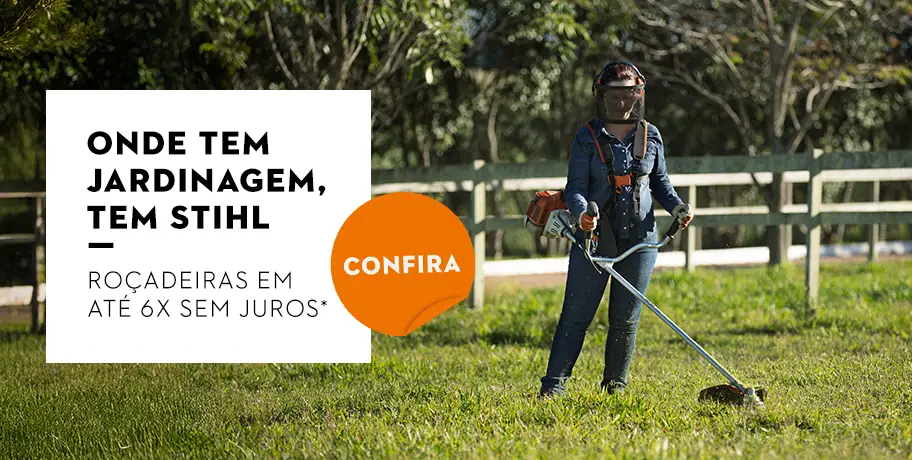 ONDE TEM JARDINAGEM, TEM STIHL. ROÇADEIRAS EM ATÉ 6X SEM JUROS*